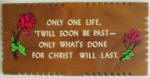 Only One Life Wood Sign - Click for more photos