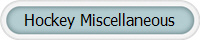 Hockey Miscellaneous